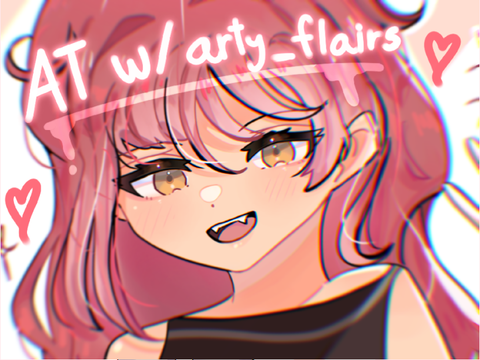 ➼ AT w/ @arty_flairs <3
