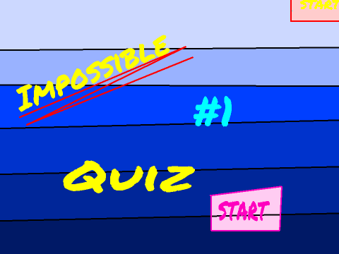 Impossible quiz