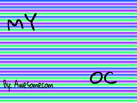 My OC