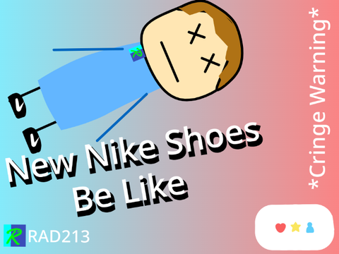 New Shoes Be Like