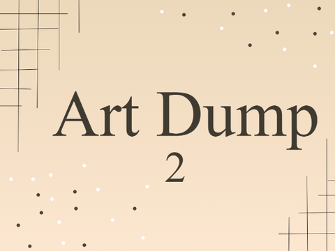 Art Dump 2
