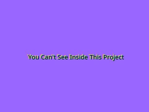 You can't see inside this project.