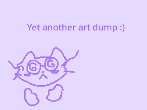 Yet Another Art Dump