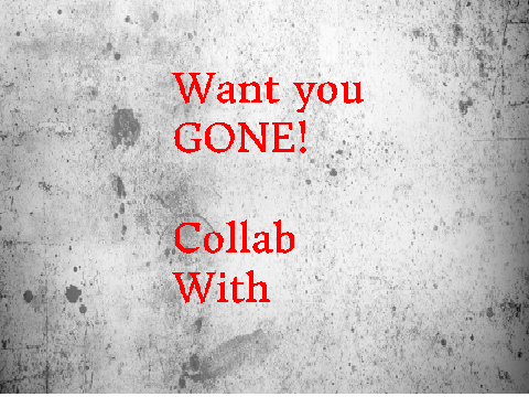 Want you gone Collab w/ Midnightstrike & FandomFox