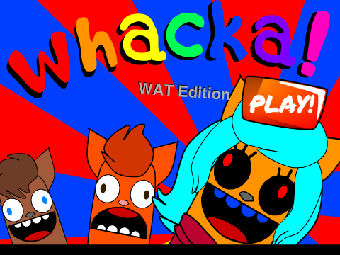 Whacka! WAT Edition 1.0