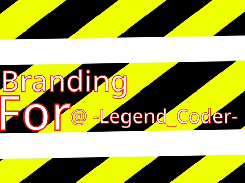 Branding For @-Legend_Coder-
