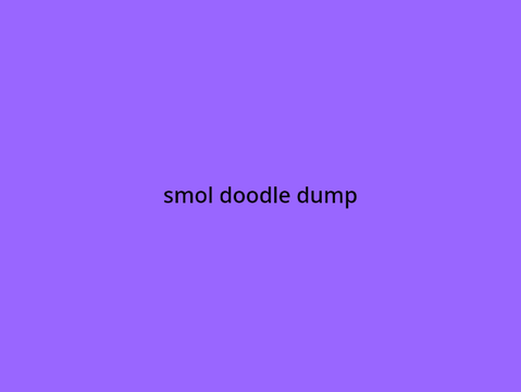 smol doodle dump
