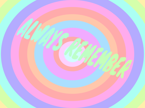 Always Remember: an affirmation remix