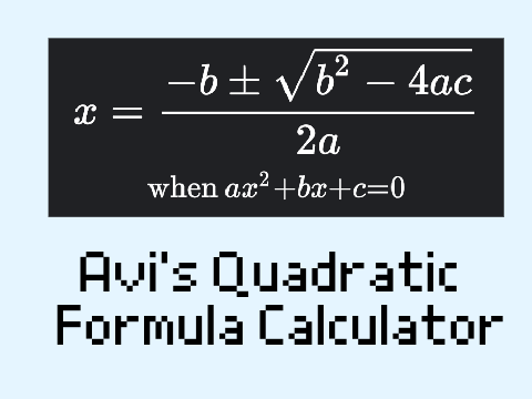 ☆ Avi's Quadratic Formula Calculator