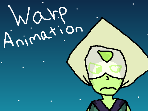 Warp Animation
