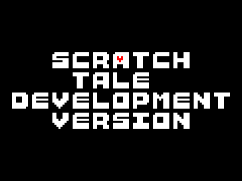 ScratchTale (Development Version) Update Count:20