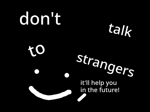 strangers are bad