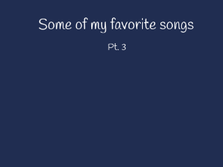 My favorite songs 3