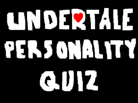 Undertale Personality Quiz