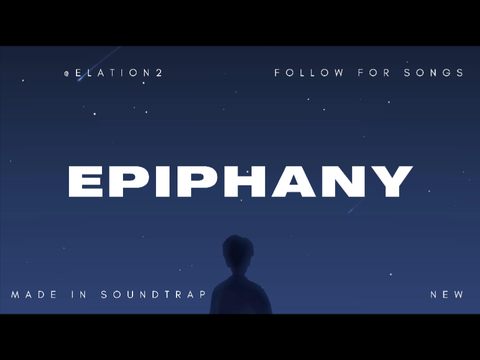 EPIPHANY | SONG 1