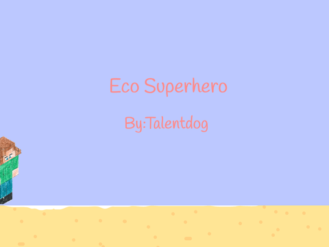 Eco Superhero Platformer