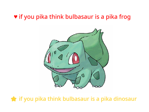 Pika Bulbasaur: Dinosaur or frog?