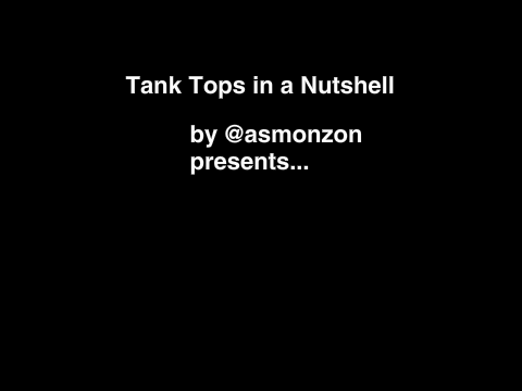 Tank Tops in a Nutshell