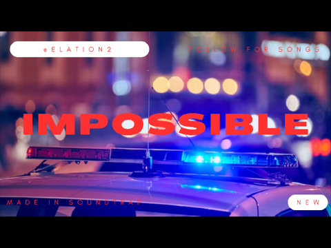 IMPOSSIBLE | SONG 7