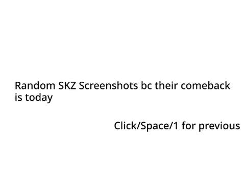 Random SKZ Screenshots bc their comeback is today