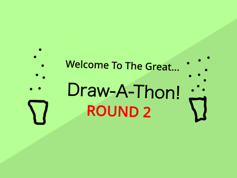 Draw-A-Thon ROUND 2