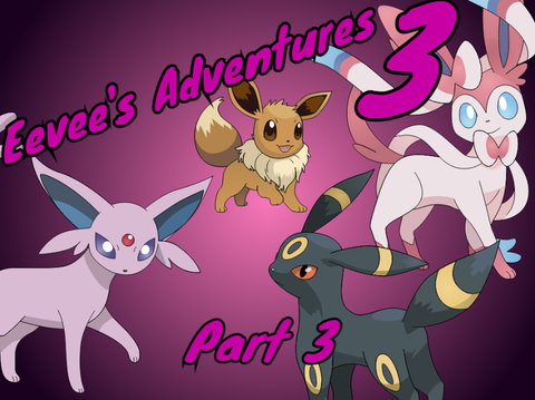 Eevee's Adventure 3 - Part 3 #all #games