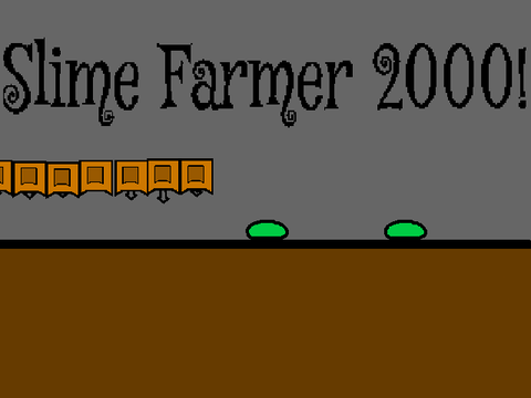 Slime Farmer 2000!
