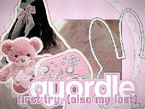 ᥫ᭡ s♡rra tries ╰┈➤quordle!?