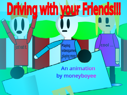 Driving with your friends... 