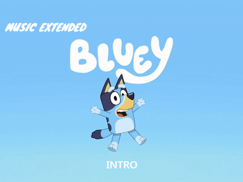 Bluey Intro! (Music Extended)