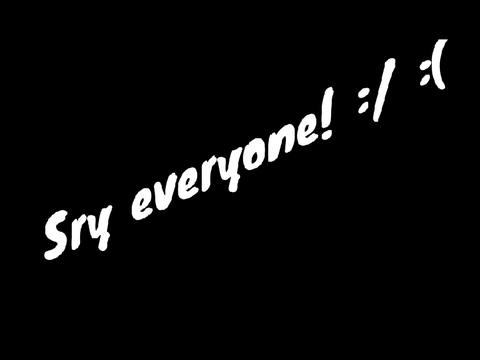 I AM NOT VERY ACTIVE ON SCRATCH(sry)