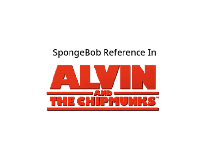 SpongeBob Reference In Alvin And The Chipmunks