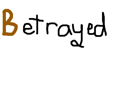 Betrayed