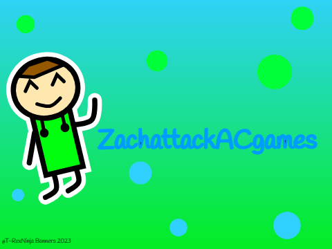 Banner For: @ZachattackACgames