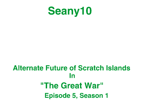 Alternate Future of Scratch Islands, Ep.5
