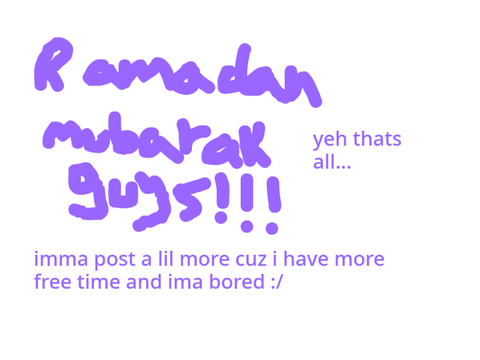 Ramadan mubarak idk