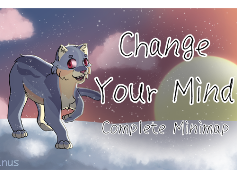 Change your mind || mini MAP TNE Entry