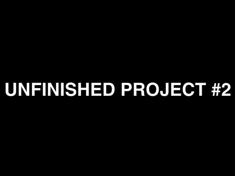 Unfinished Project #2