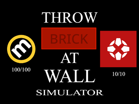 Throw Brick at Wall Simulator