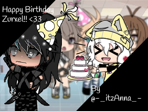 Baby, it's your birthday! ||GLM/HBD Gift||