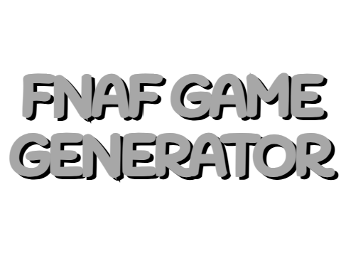 FNAF Game Generator