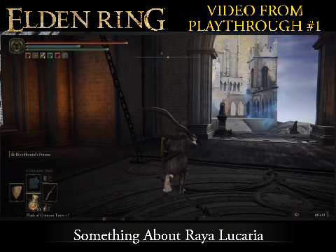 Elden Ring #1 - Something About Raya Lucaria