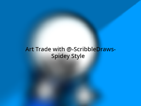 Art Trade with @-ScribbleAnimates-