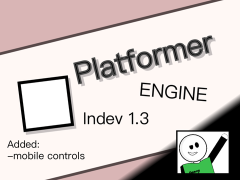 For @WebXsage (scrolling platformer indev 1.3)