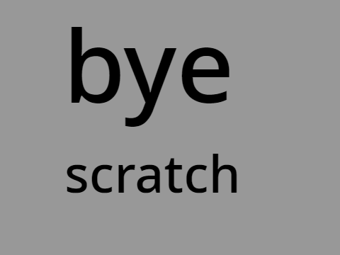 bye  