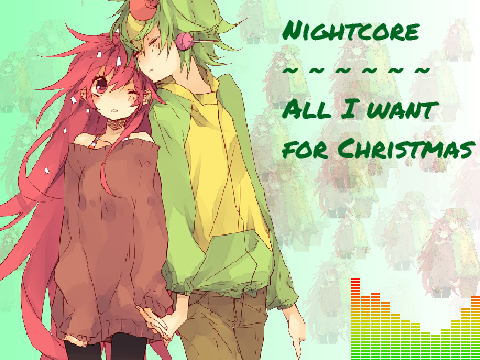 Nightcore ~ All I want for Christmas