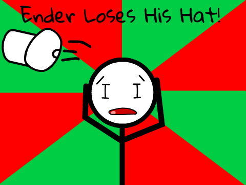 Ender Loses His Hat Part 1