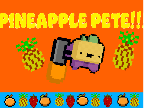 PINEAPPLE PETE!!