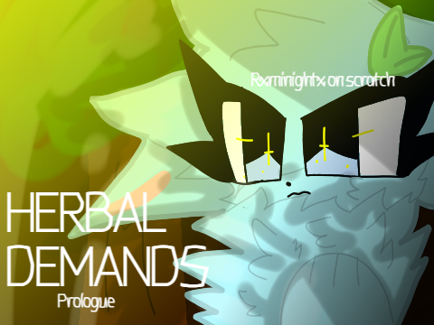 Herbal Demands // Prologue 