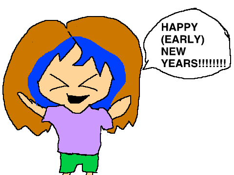 HAPPEH EARLY NEW YEAR!!!!